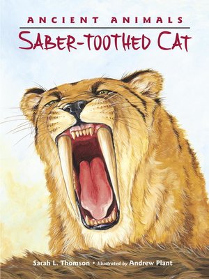 cover image of Ancient Animals: Saber-toothed Cat